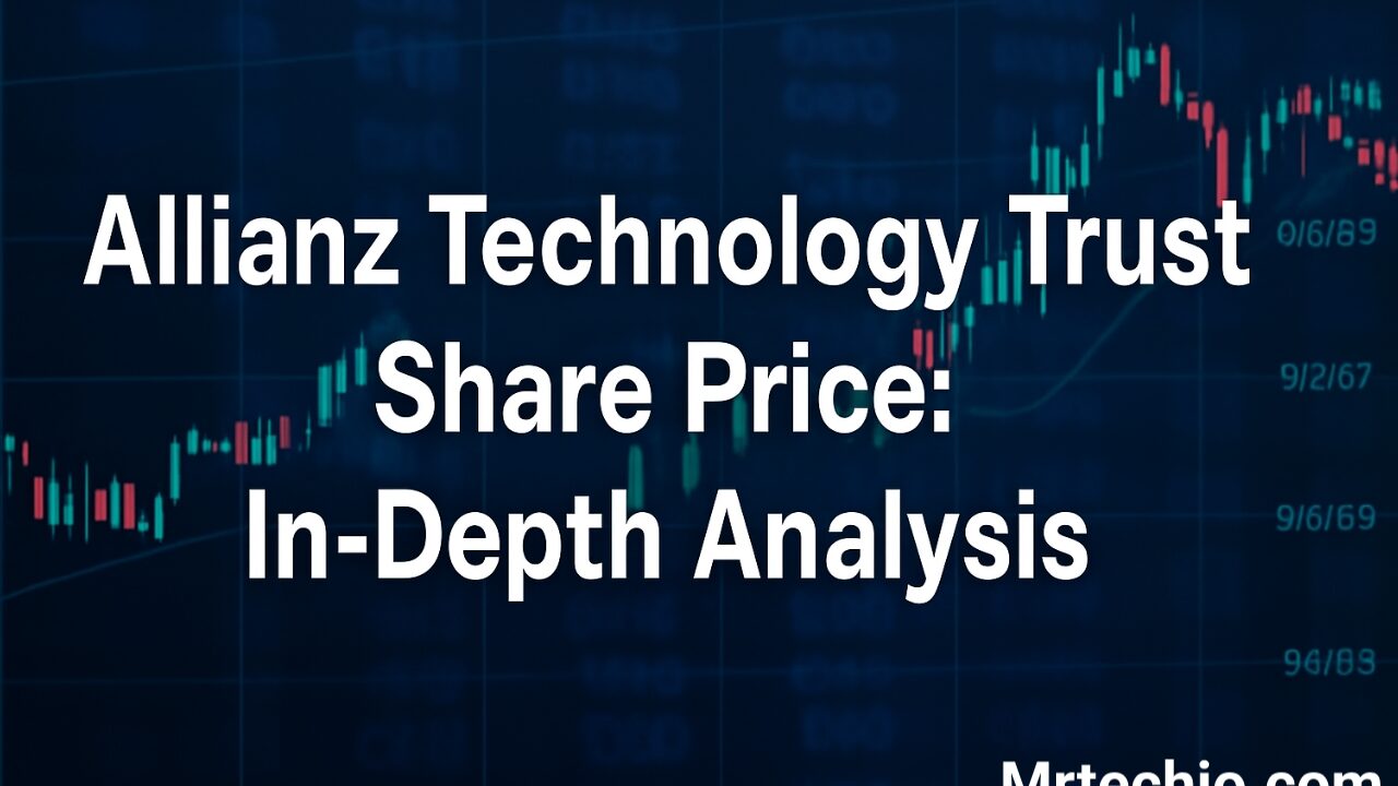 Allianz Technology Trust Share Price: In-Depth Analysis